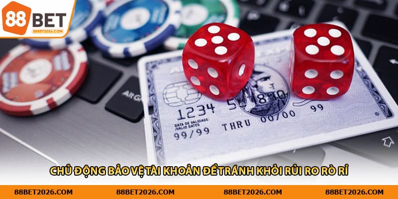 Chủ động bảo vệ tài khoản để tránh khỏi rủi ro rò rỉ